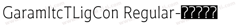 GaramItcTLigCon Regular字体转换